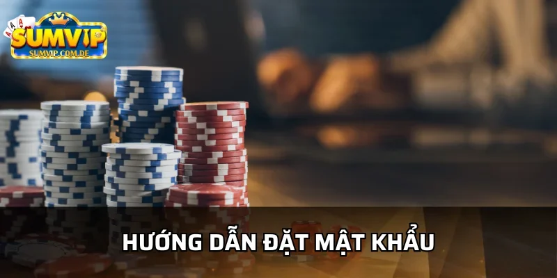 Bí quyết tạo mật khẩu sumvip mạnh