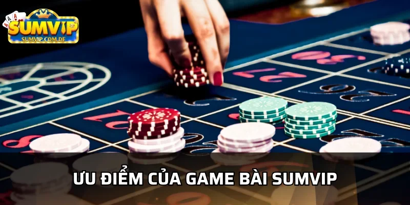 Khám phá sức hút của trò chơi bài sumvip